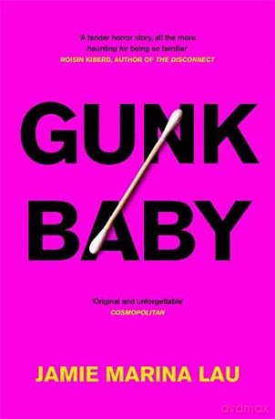 Gunk Baby: 'Original and Unforgettable' Cosmopolitan - Jamie Marina Lau [KSIĄŻKA]