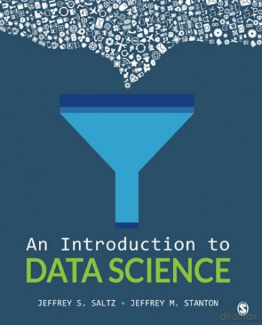 An Introduction To Data Science - Jeffrey S. Saltz [KSIĄŻKA]
