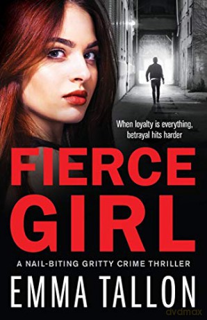 Fierce Girl: A Nail-Biting Gritty Crime Thriller (Tyler Family) - Emma Tallon [KSIĄŻKA]