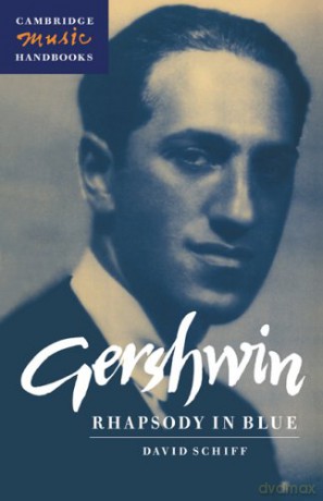 Gershwin: Rhapsody In Blue (Cambridge Music Handbooks) - David Schiff [KSIĄŻKA]