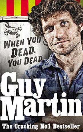 Guy Martin: When You Dead, You Dead - Guy Martin [KSIĄŻKA]