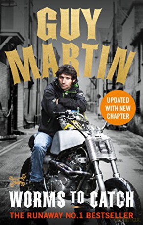 Guy Martin: Worms to Catch - Guy Martin [KSIĄŻKA]