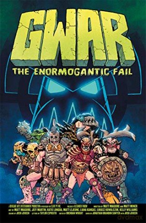 GWAR: The Enormogantic Fail - Matt Miner [KOMIKS]