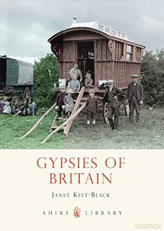 Gypsies of Britain: 738 Shire Library - Janet Keet-Black [KSIĄŻKA]