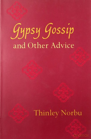 Gypsy Gossip and Other Advice - Thinley Norbu [KSIĄŻKA]