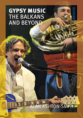 Gypsy Music: The Balkans and Beyond Reverb - Alan Ashton-Smith [KSIĄŻKA]