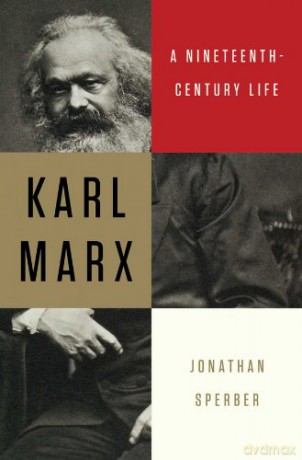 Karl Marx: A Nineteenth-Century Life - Jonathan Sperber [KSIĄŻKA]