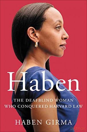 Haben: The Deafblind Woman Who Conquered Harvard Law - Haben Girma [KSIĄŻKA]