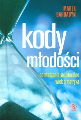 Kody Młodości - Marek Bardadyn [KSIĄŻKA]