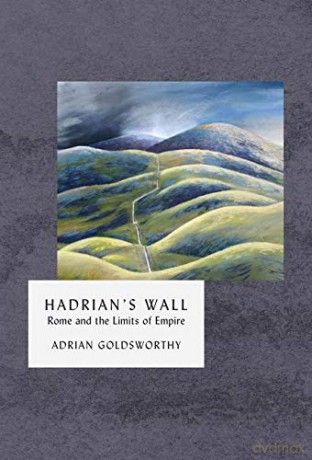 Hadrian's Wall The Landmark Library: 6 - Adrian Goldsworthy [KSIĄŻKA]