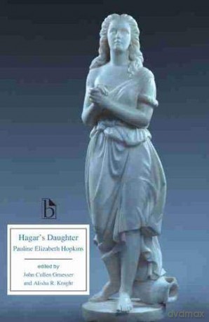 Hagar's Daughter: A Story of Southern Caste Prejudice Broadview Editions [KSIĄŻKA]