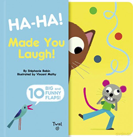 Ha-ha! Made You Laugh!: Includes 10 Big and Funny Flaps Big Flaps - Stephanie Babin [KSIĄŻKA]