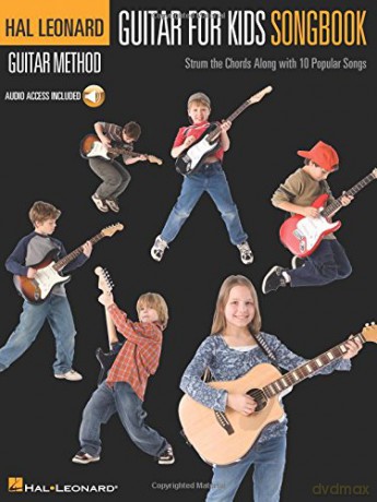 Hal Leonard Guitar Method Guitar For Kids Songbook Gtr Book/Cd: Strum the Chords Along with 10 Popular Songs Hal Leonard Guitar Method Songbooks [KSIĄŻKA]