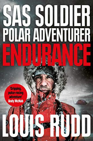 Endurance: Sas Soldier. Polar Adventurer. Decorated Leader - Captain Louis Rudd [KSIĄŻKA]