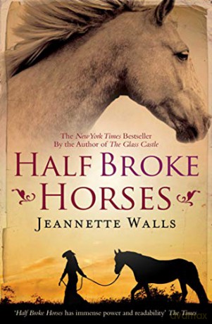Half Broke Horses - Jeannette Walls [KSIĄŻKA]
