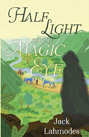Half Light of the Magic Eye - Jack Lahmodes [KSIĄŻKA]