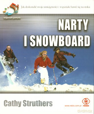Narty I Snowboard - Cathy Struthers [KSIĄŻKA]