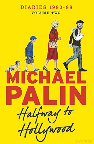 Halfway To Hollywood: Diaries 1980-1988 Volume Two Palin Diaries 2 - Michael Palin [KSIĄŻKA]