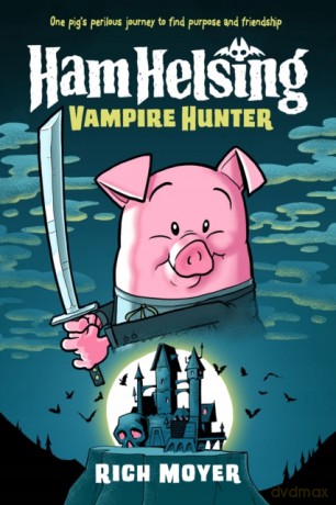 Ham Helsing #1: Vampire Hunter - Rich Moyer [KSIĄŻKA]