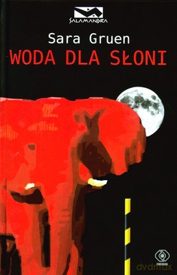Woda Dla Słoni (twarda) - Sara Gruen [KSIĄŻKA]