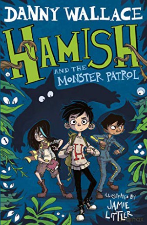 Hamish and the Monster Patrol - Danny Wallace [KSIĄŻKA]