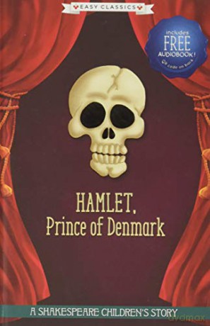 Hamlet, Prince of Denmark Easy Classics: A Shakespeare Children's Story Easy Classics 20 Shakespeare Children's Stories Easy Classics - William Shakespeare [KSIĄŻKA]