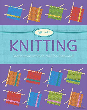 Get Into: Knitting - Sophie Scott [KSIĄŻKA]