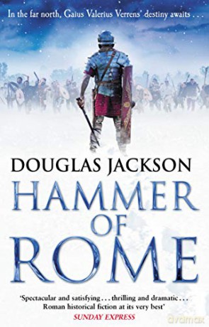 Hammer of Rome: Gaius Valerius Verrens 9: A thrilling and dramatic historical adventure that conjures up Roman Britain perfectly - Douglas Jackson [KSIĄŻKA]