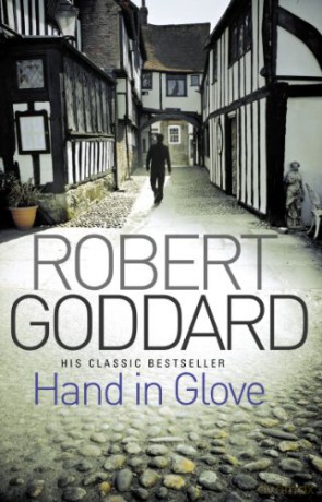 Hand In Glove - Robert Goddard [KSIĄŻKA]