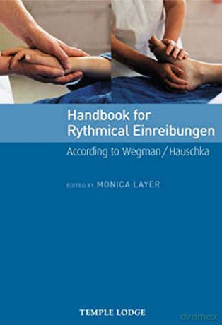Handbook for Rhythmical Einreibungen: According to Wegman/Hauschka - Monica Layer [KSIĄŻKA]