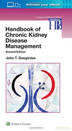 Handbook of Chronic Kidney Disease Management - Dr. John T. Daugirdas M.D. [KSIĄŻKA]
