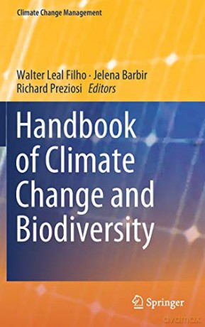 Handbook of Climate Change and Biodiversity Climate Change Management - Walter Leal Filho [KSIĄŻKA]