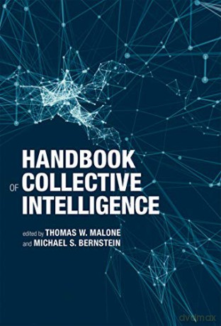Handbook of Collective Intelligence The MIT Press - Jeffrey P. Bigham [KSIĄŻKA]