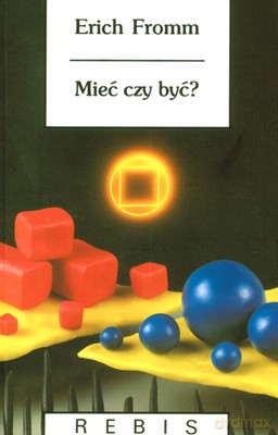 Mieć Czy Być - Erich Fromm [KSIĄŻKA]