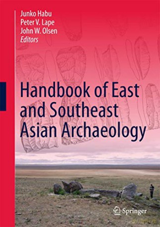 Handbook of East and Southeast Asian Archaeology - Junko Habu [KSIĄŻKA]