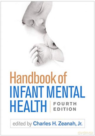 Handbook of Infant Mental Health - Jr. Charles H. Zeanah [KSIĄŻKA]