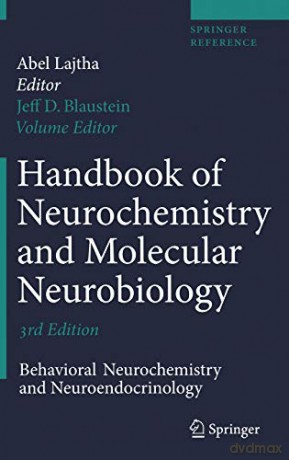 Handbook of Neurochemistry and Molecular Neurobiology: Behavioral Neurochemistry, Neuroendocrinology and Molecular Neurobiology Springer Reference - M.P. Ed. Blaustein [KSIĄŻKA]