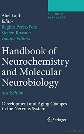 Handbook of Neurochemistry and Molecular Neurobiology: Development and Aging Changes in the Nervous System - Abel Lajtha [KSIĄŻKA]