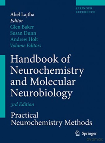 Handbook of Neurochemistry and Molecular Neurobiology: Practical Neurochemistry Methods Springer Reference - Glen Baker [KSIĄŻKA]