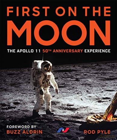 First On The Moon: The Apollo 11 50Th Anniversary Experience - Rod Pyle [KSIĄŻKA]