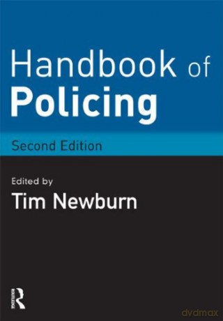 Handbook of Policing - Tim Newburn [KSIĄŻKA]