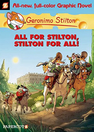 Geronimo Stilton Graphic Novels #15: All For Stilton, Stilton For All! (Geronimo Stilton,Geronimo Stilton) - Geronimo Stilton [KSIĄŻKA]