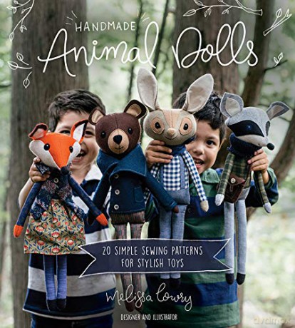 Handmade Animal Dolls: 20 Simple Sewing Patterns for Stylish Toys - Melissa Lowry [KSIĄŻKA]