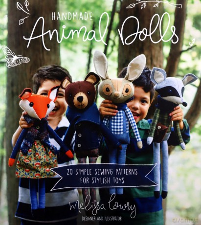 Handmade Animal Dolls: 20 Simple Sewing Patterns for Stylish Toys - Melissa Lowry [KSIĄŻKA]