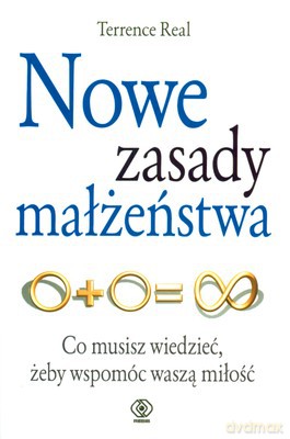 Nowe Zasady Małżeństwa - Terrence Real [KSIĄŻKA]