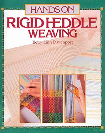 Hands On Rigid Heddle Weaving Hands on S - Betty Linn Davenport [KSIĄŻKA]