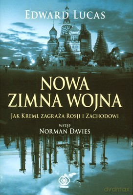 Nowa Zimna Wojna (twarda) - Edward Lucas [KSIĄŻKA]