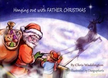 Hanging Out With Father Christmas - Chris Waddington [KSIĄŻKA]