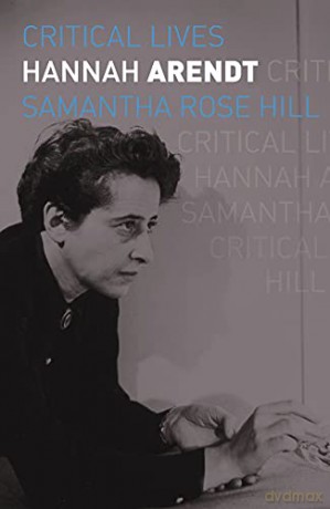 Hannah Arendt Critical Lives - Samantha Rose Hill [KSIĄŻKA]