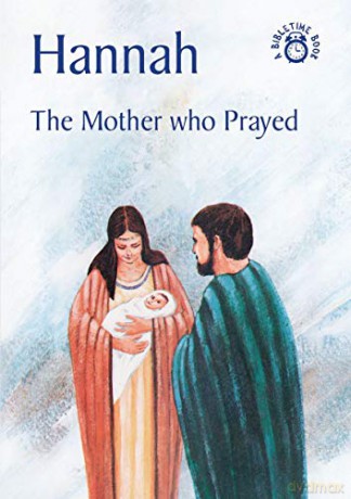 Hannah: The Mother who Prayed Bible Time - Carine MacKenzie [KSIĄŻKA]